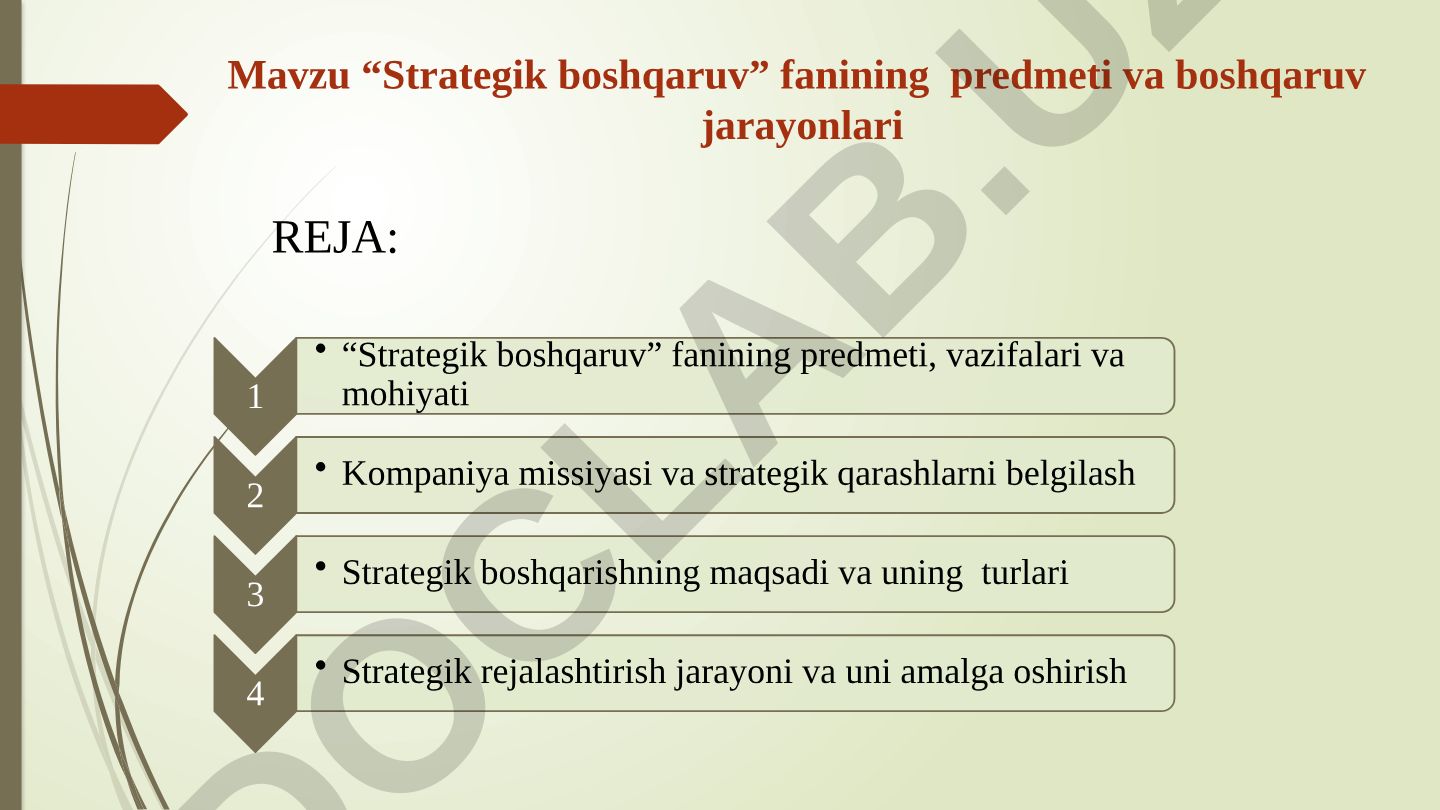 Strategik boshqaruv fanining predmeti va boshqaruv jarayonlari