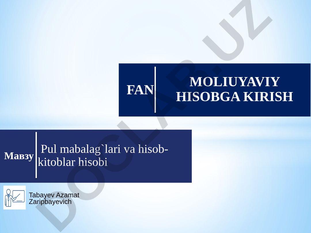 Moliuyaviy hisobga kirish fanida pul mablag'lari va hisob-kitoblar hisobi