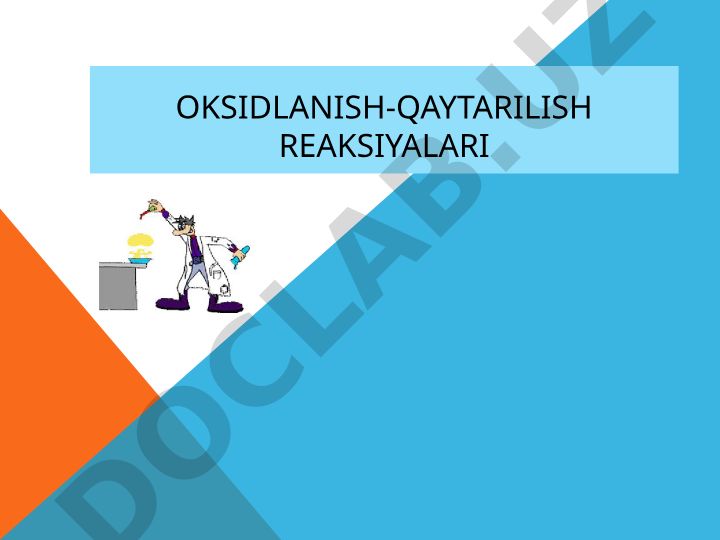 Oksidlanish-qaytarilish reaksiyalari va elementlarning oksidlanish darajalari
