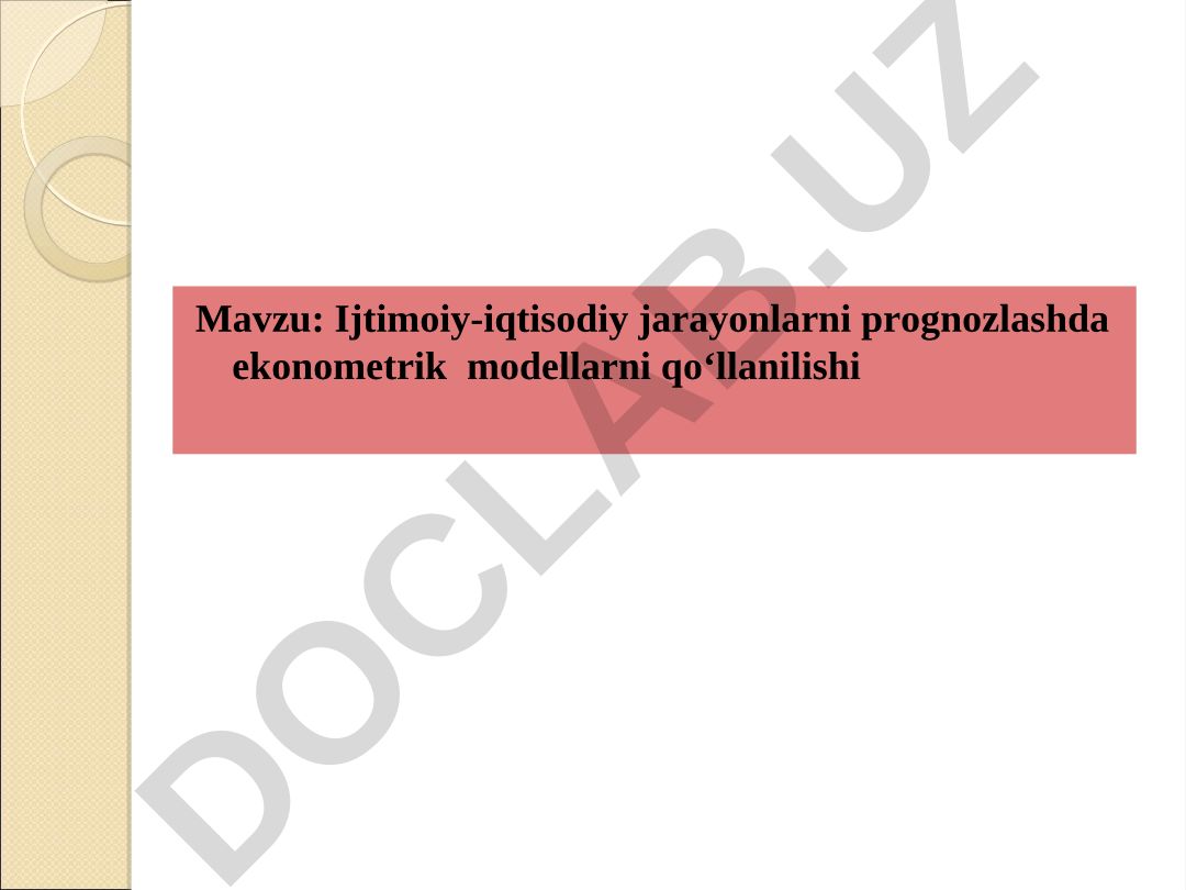 Ijtimoiy-iqtisodiy jarayonlarni prognozlashda ekonometrik modellarni qo‘llanilishi