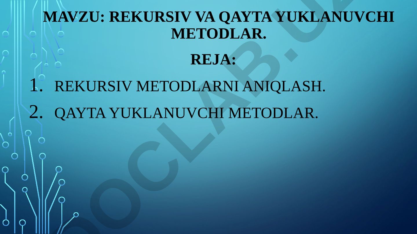 Rekursiv va qayta yuklanuvchi metodlar