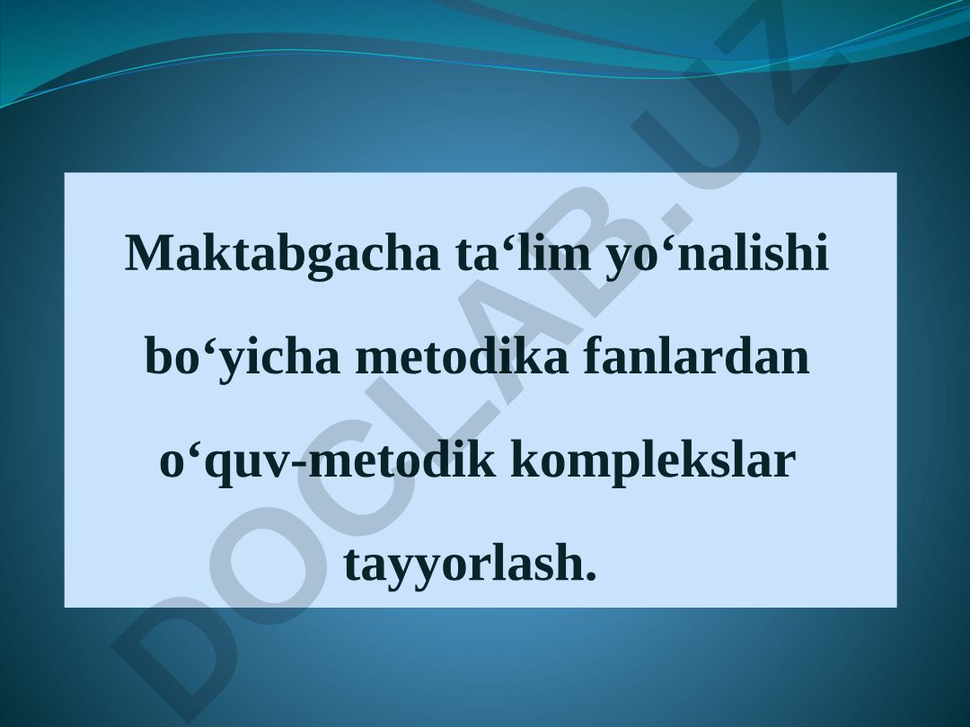 Maktabgacha ta'lim yo'nalishi bo'yicha metodika fanlardan o'quv-metodik komplekslar tayyorlash