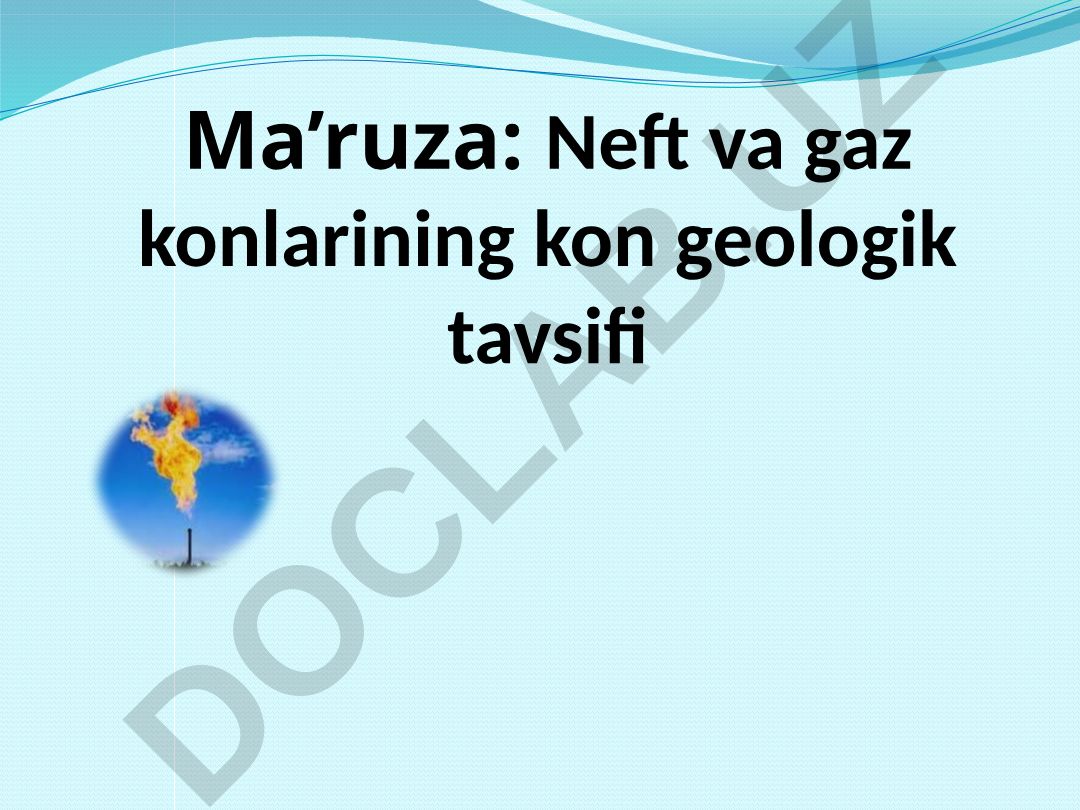 Neft va gaz konlarining kon geologik tavsifi