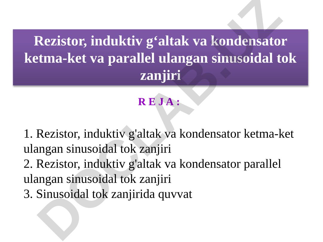 Rezistor, induktiv g‘altak va kondensator ketma-ket va parallel ulangan sinusoidal tok zanjiri