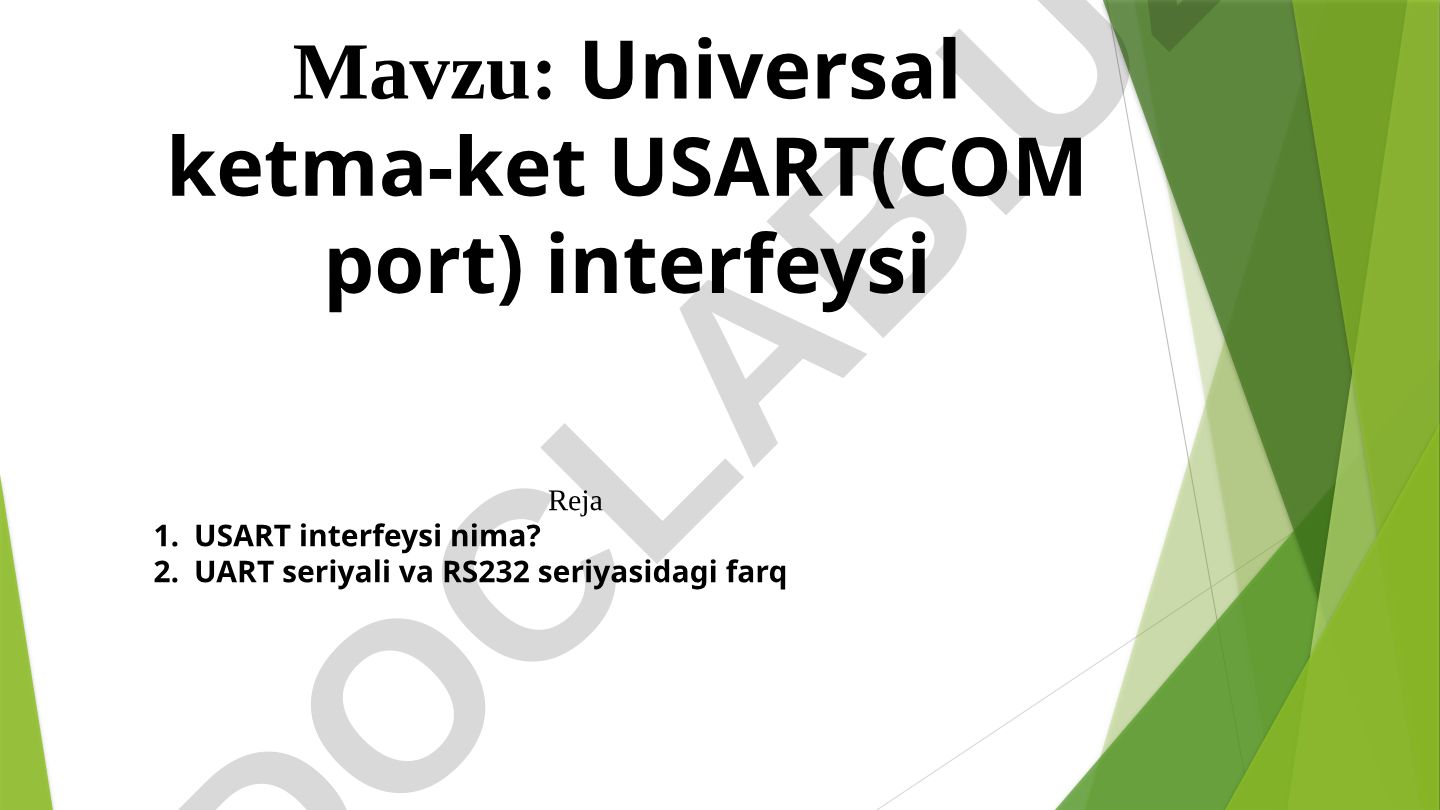 Universal ketma-ket USART(COM port) interfeysi