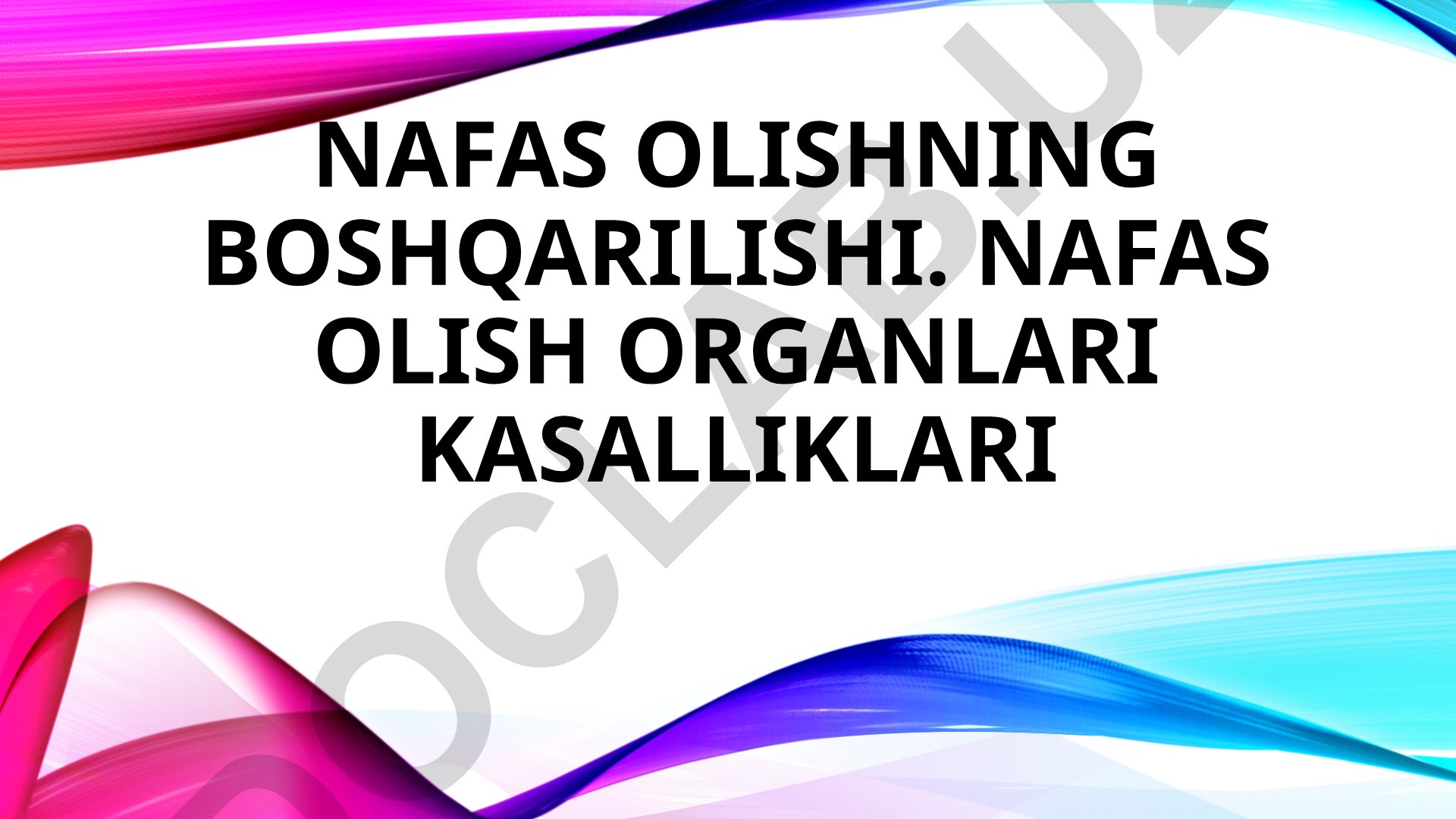 Nafas olishning boshqarilishi va nafas olish organlari kasalliklari