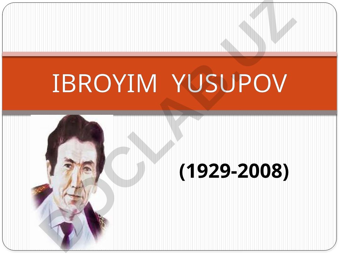 Ibroyim Yusupov hayoti va ijodi
