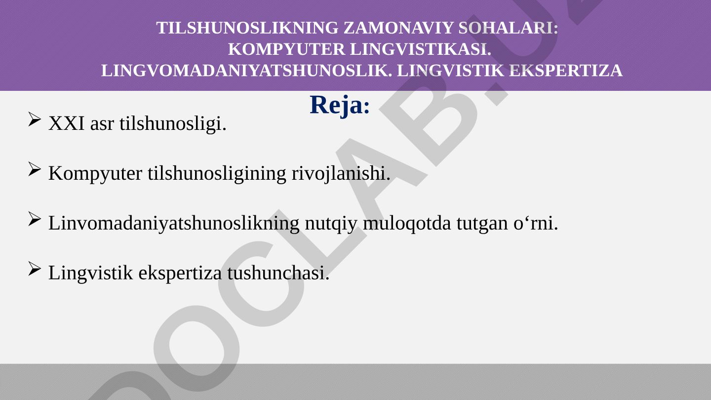 XXI asr tilshunosligi va zamonaviy lingvistik sohalar