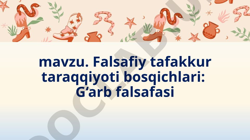 Falsafiy tafakkur taraqqiyoti bosqichlari: G‘arb falsafasi