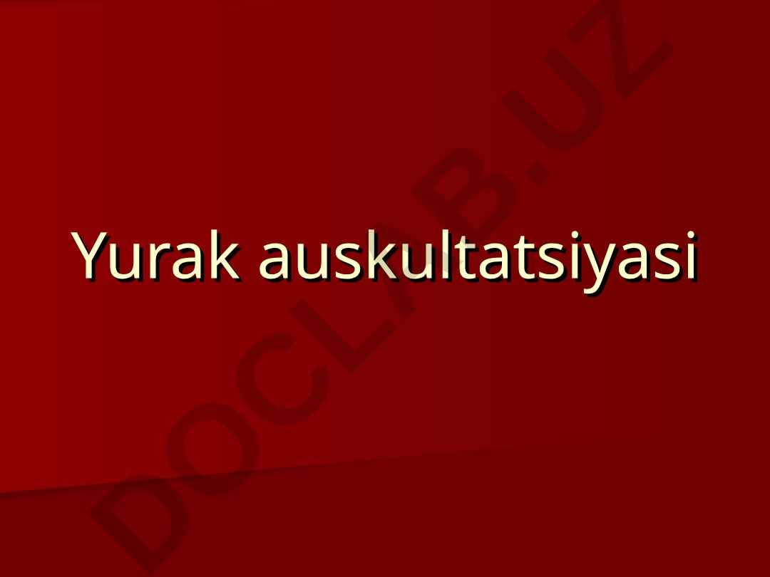 Yurak auskultatsiyasi asoslari va amaliyot qoidalari