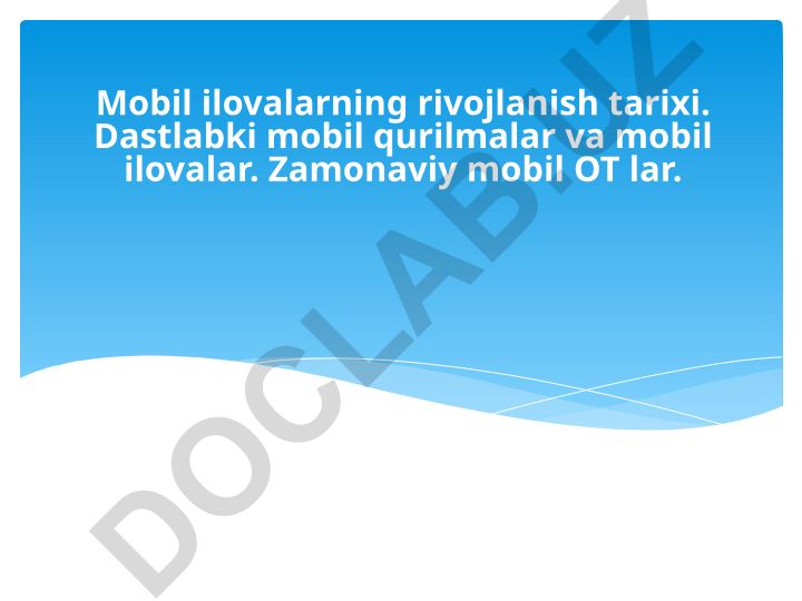 Mobil ilovalarning rivojlanish tarixi va mobil qurilmalar