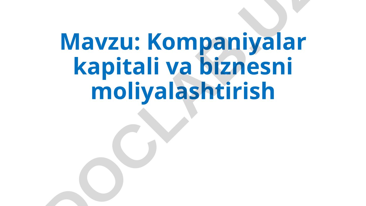 Kompaniyalar kapitali va biznesni moliyalashtirish