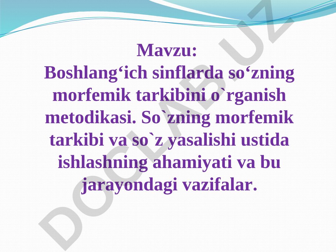 Boshlang‘ich sinflarda so‘zning morfemik tarkibini o`rganish metodikasi