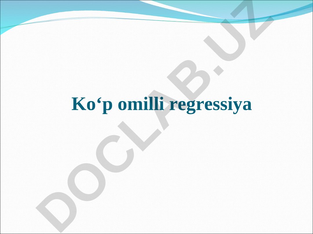 Ko'p omilli regressiya tahlili va modellashtirish