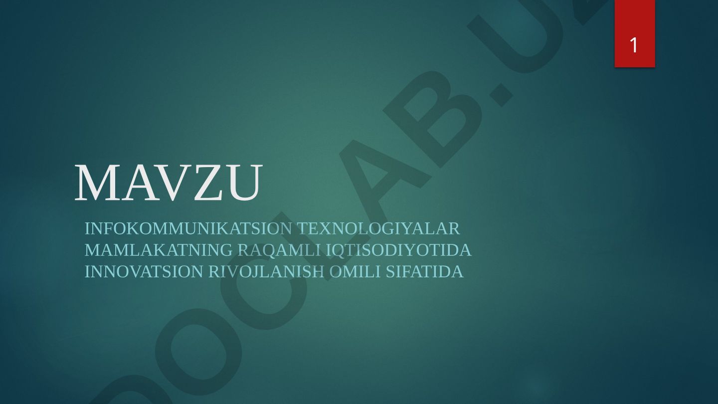 Infokommunikatsion texnologiyalar raqamli iqtisodiyotda innovatsion rivojlanish omili