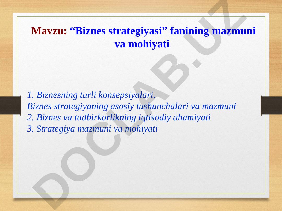 “Biznes strategiyasi” fanining mazmuni va mohiyati