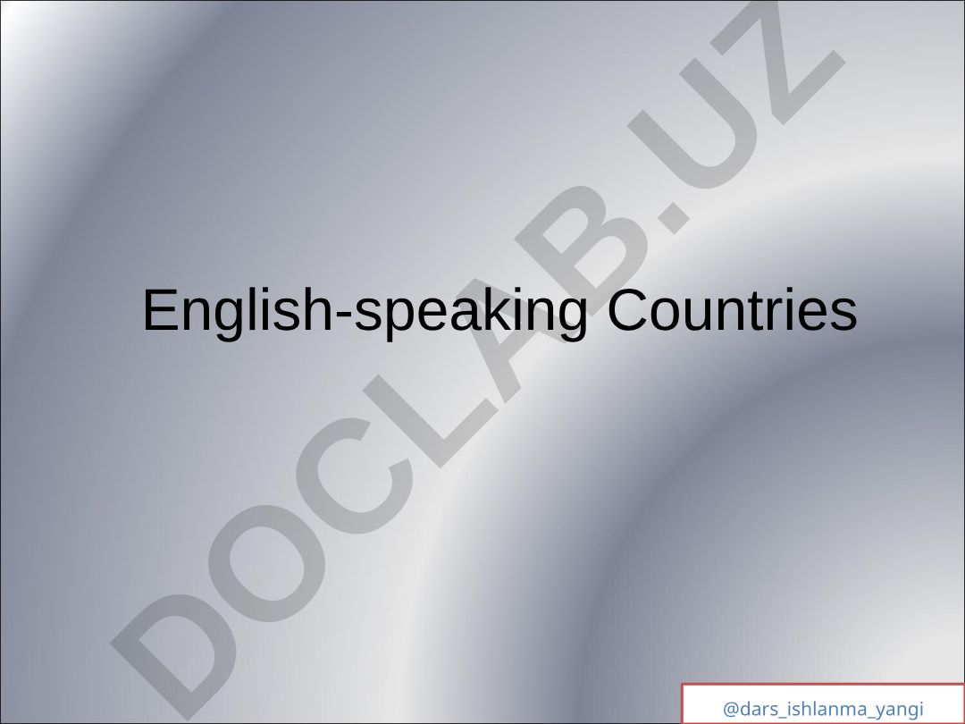 English-speaking Countries and Their Characteristics