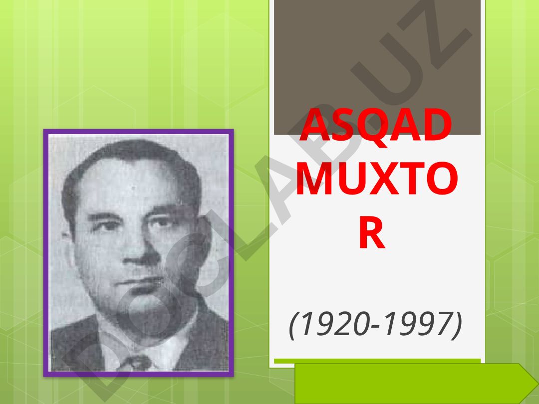 Asqad Muxtor hayoti va ijodi