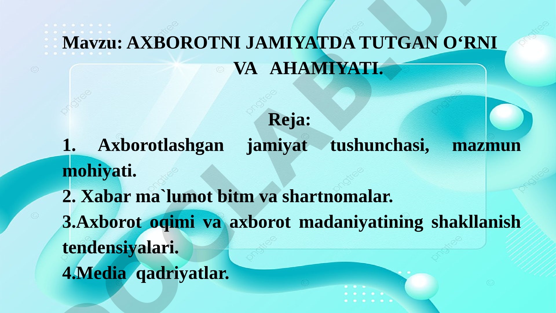 Axborotni jamiyatda tutgan o‘rni va ahamiyati