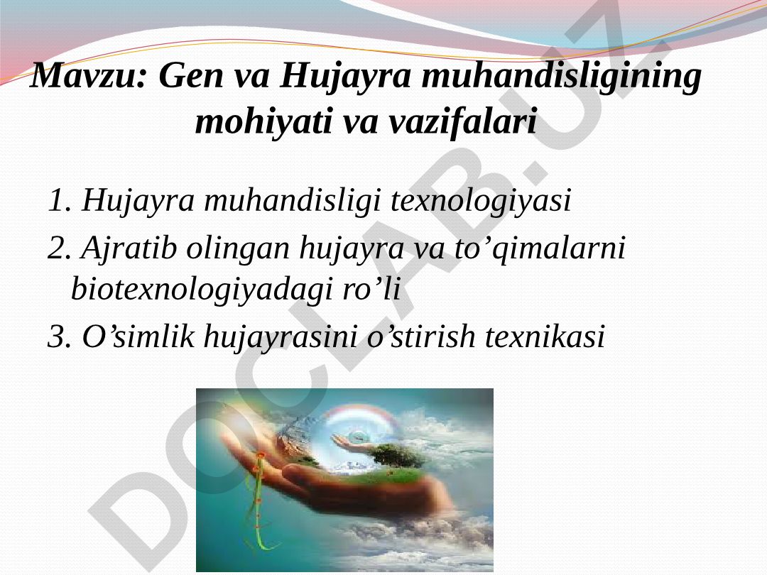 Gen va Hujayra muhandisligining mohiyati va vazifalari