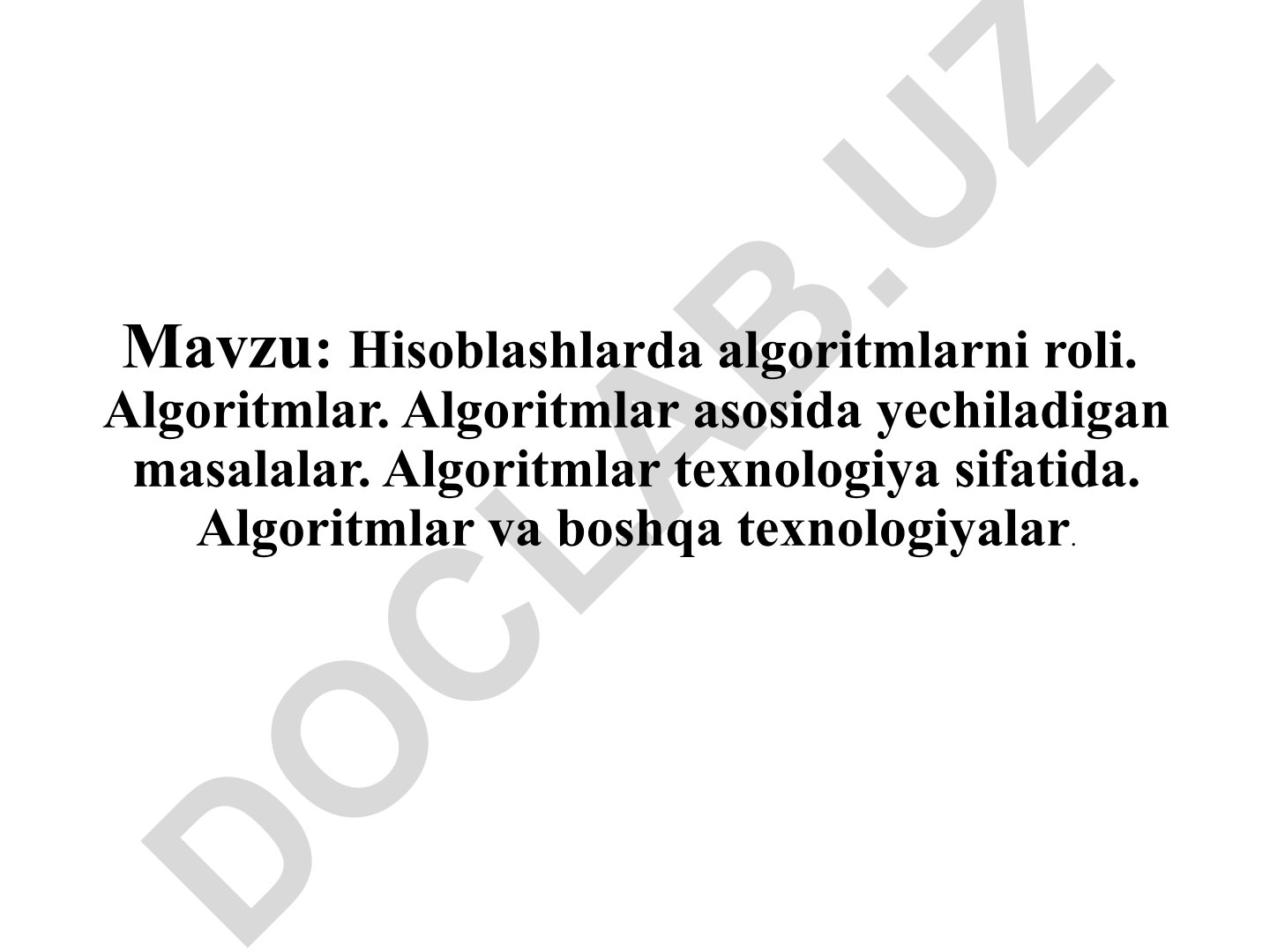 Hisoblashlarda algoritmlarni roli va algoritmlar texnologiya sifatida