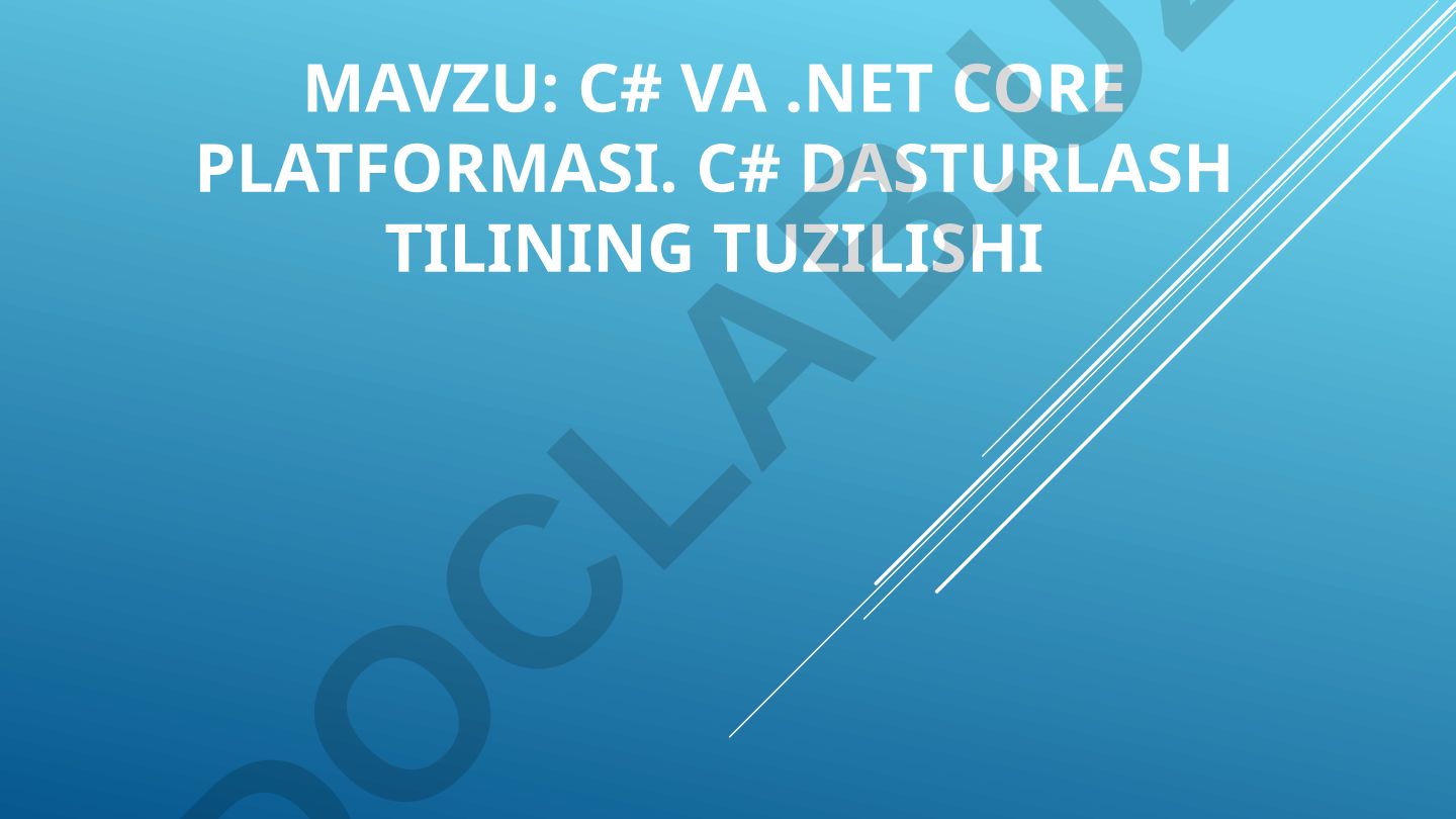C# va .Net Core platformasi. C# dasturlash tilining tuzilishi