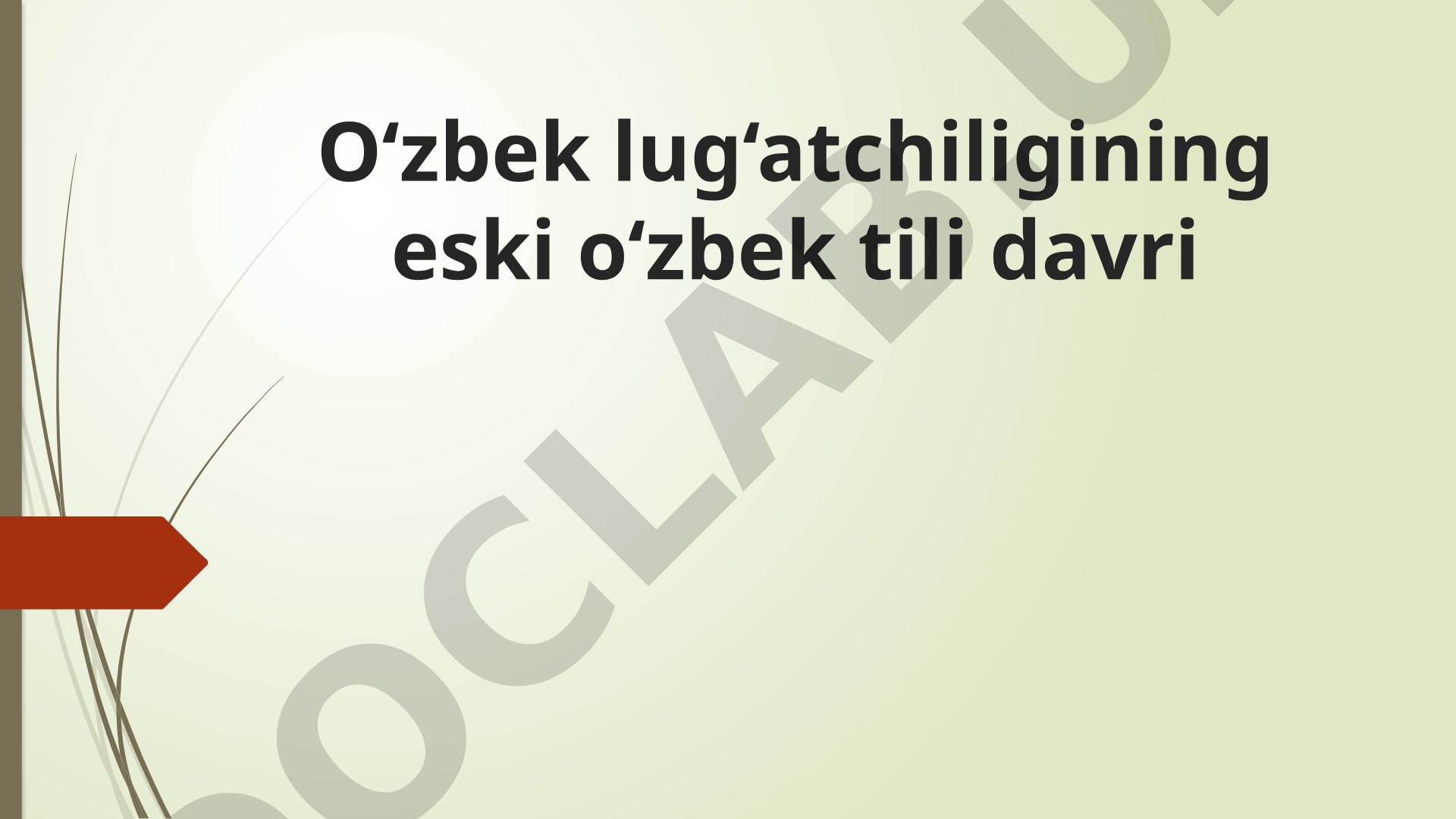 O‘zbek lug‘atchiligining eski o‘zbek tili davri