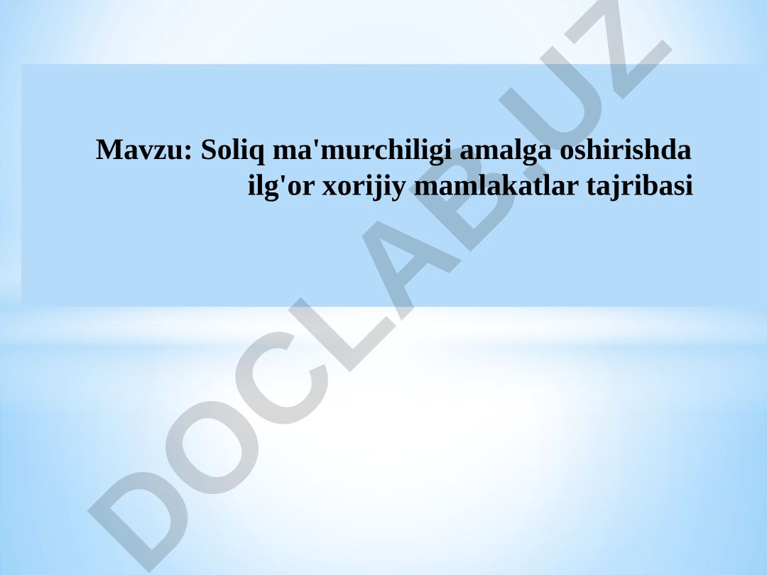 Soliq ma'murchiligi amalga oshirishda ilg'or xorijiy mamlakatlar tajribasi