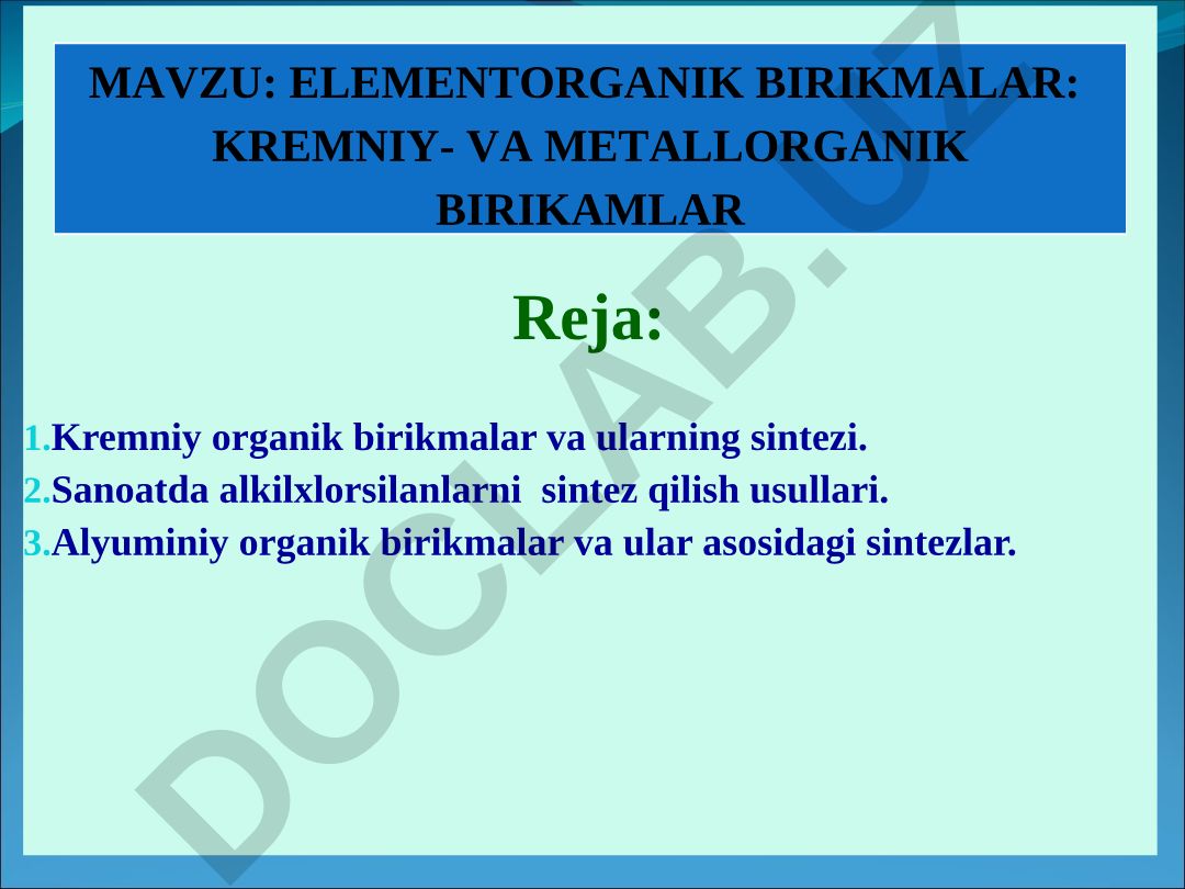 ELEMENTORGANIK BIRIKMALAR: KREMNIY- VA METALLORGANIK BIRIKAMLAR