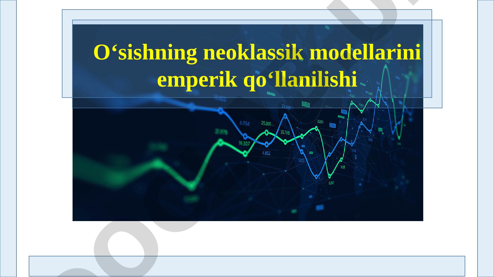 Iqtisodiy o'sish nazariyasi taqdimoti