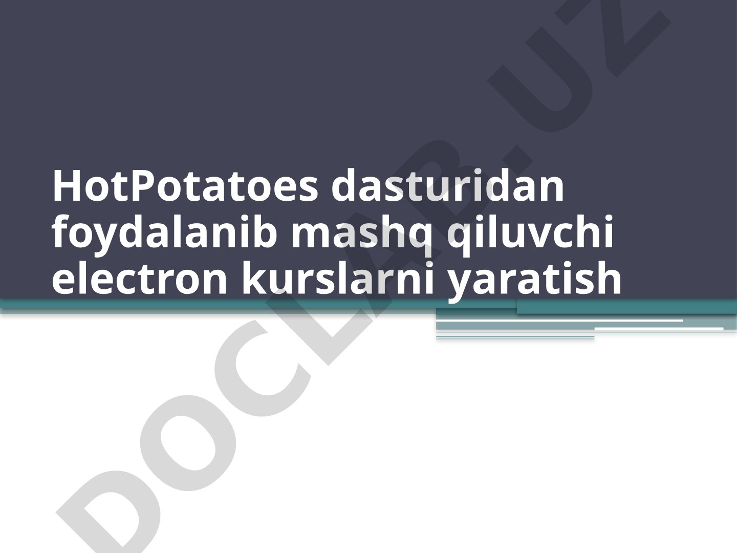 HotPotatoes dasturi taqdimoti