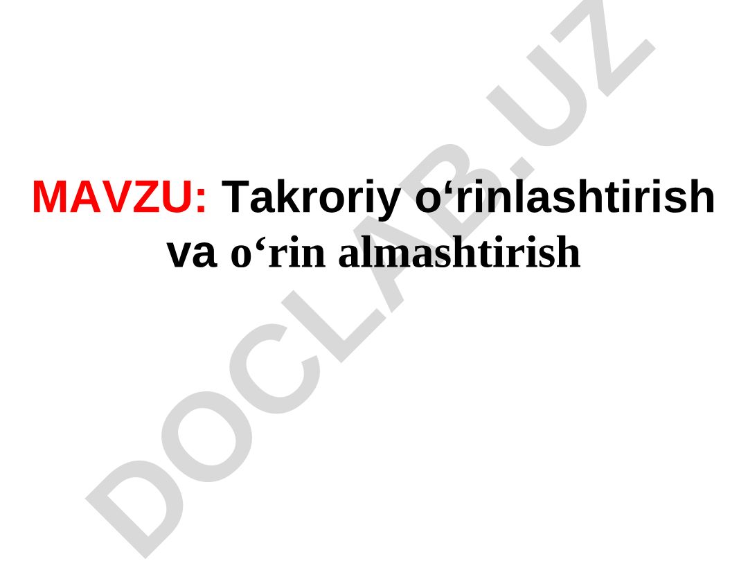 Takroriy o‘rinlashtirish va o‘rin almashtirish
