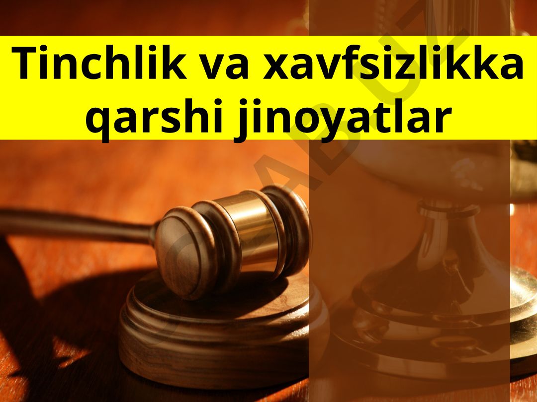 Tinchlik va xavfsizlikka qarshi jinoyatlar