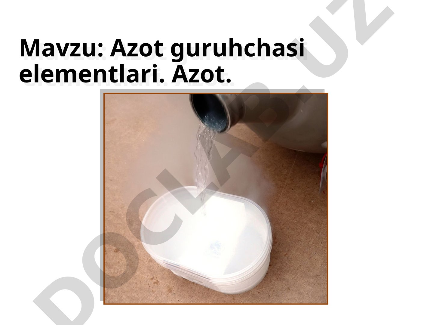 Azot guruhchasi elementlari. Azot