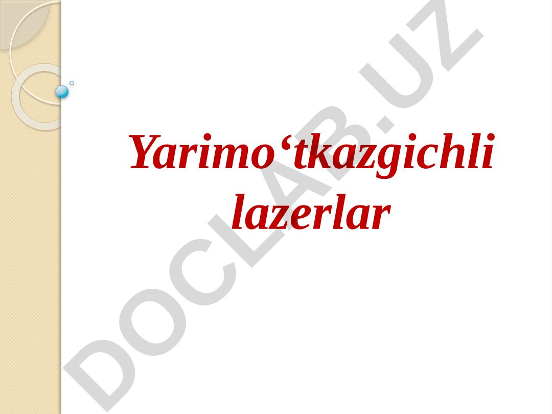 Yarimo‘tkazgichli lazerlar ishlash prinsipi va majburiy generatsiya jarayoni