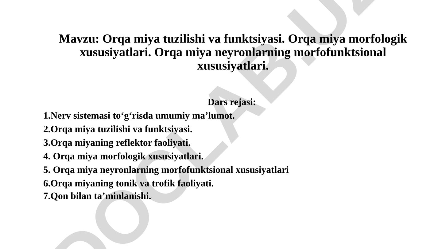 Orqa miya tuzilishi va funktsiyasi. Orqa miya morfologik xususiyatlari. Orqa miya neyronlarning morfofunktsional xususiyatlari
