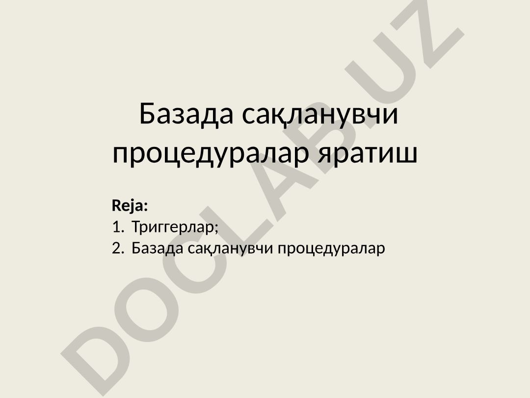 Базада сақланувчи процедуралар ва триггерлар