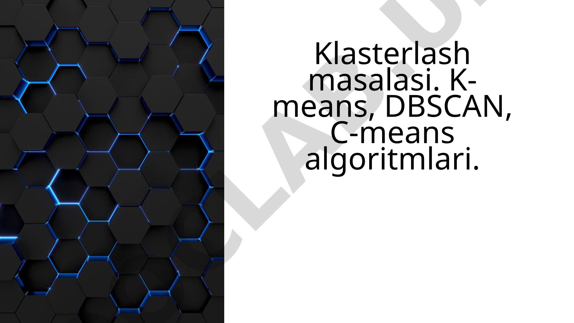 Klasterlash algoritmlari taqdimoti