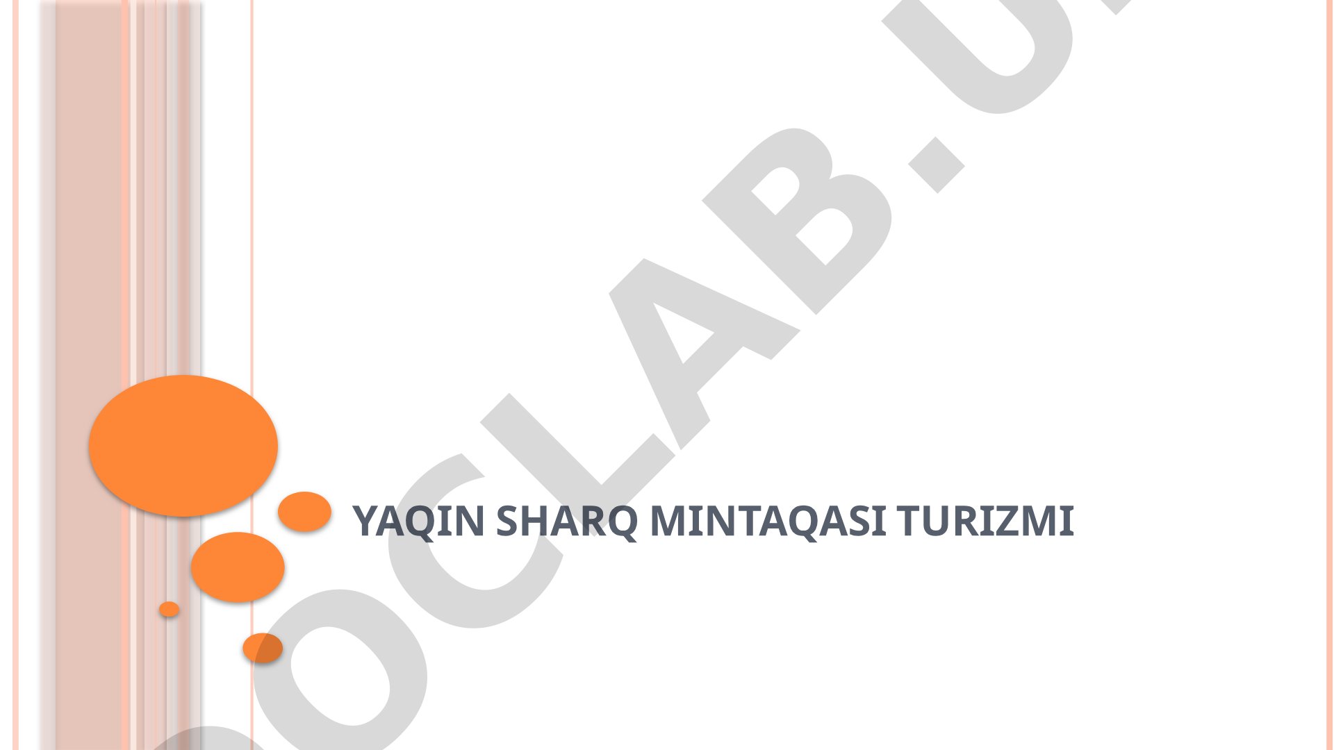 Yaqin Sharq mintaqasi turizmi taqdimoti