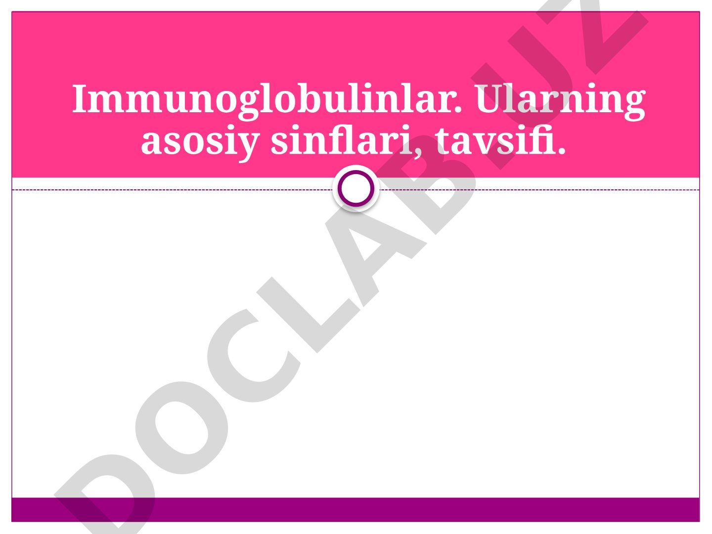 Immunoglobulinlar haqida taqdimot