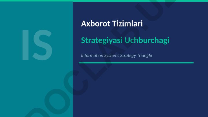 IS Axborot Tizimlari Strategiyasi Uchburchagi