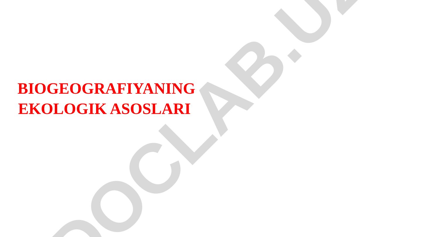 Biogeografiyaning ekologik asoslari