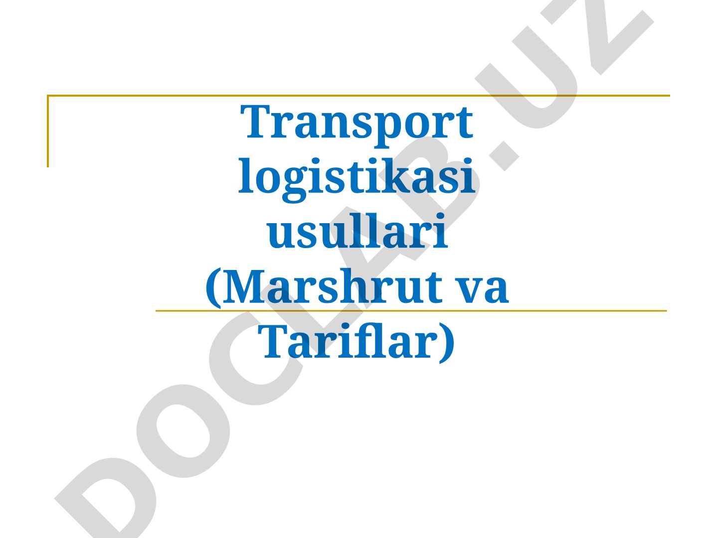 Transport logistikasi taqdimoti