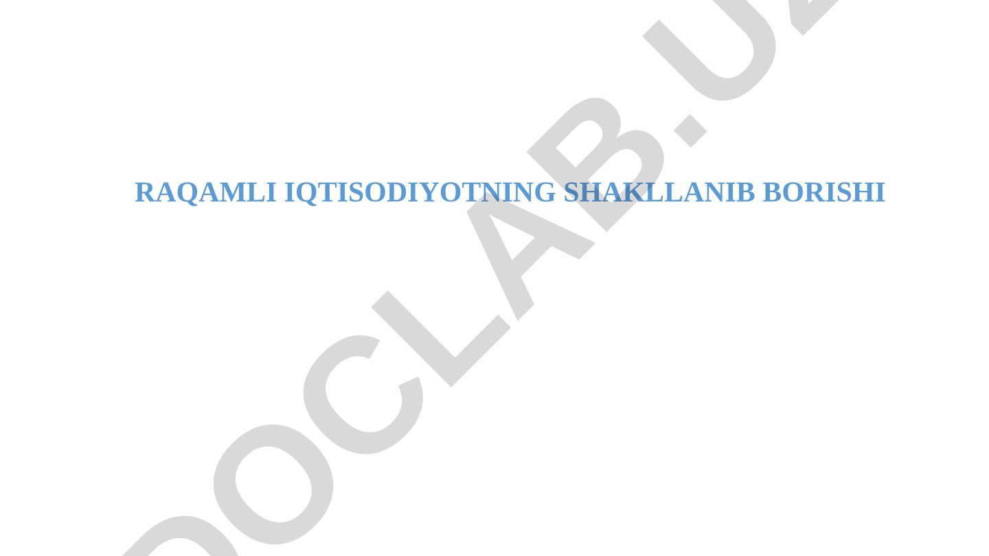 Raqamli iqtisodiyotning shakllanib borishi