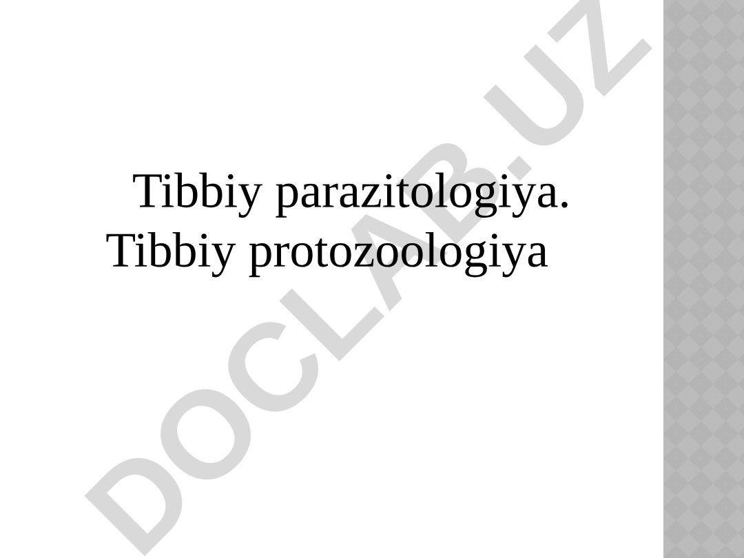 Parazitizmning biologik asoslari va odam protozoy kasalliklarini o'rganish