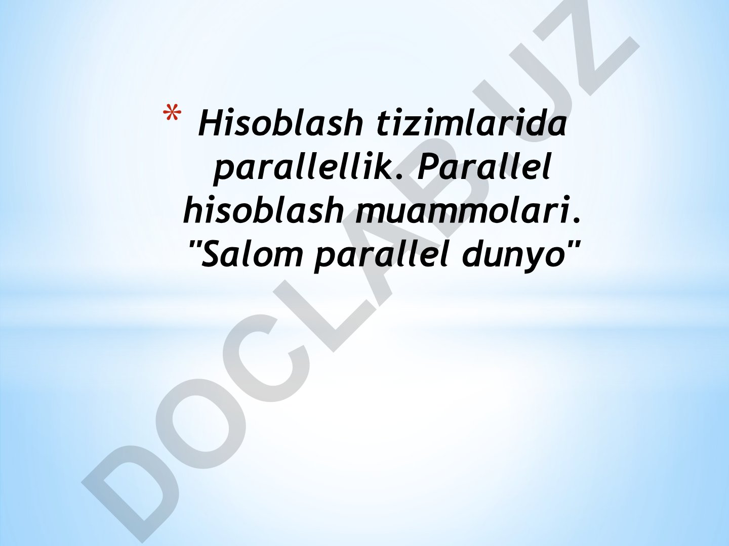Hisoblash tizimlarida parallellik va parallel hisoblash muammolari