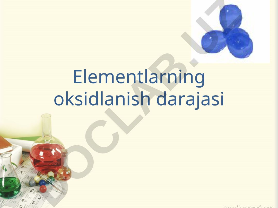 Elementlarning oksidlanish darajasi