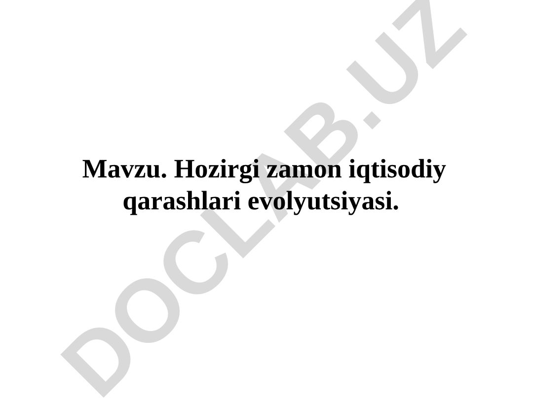 Hozirgi zamon iqtisodiy qarashlari evolyutsiyasi