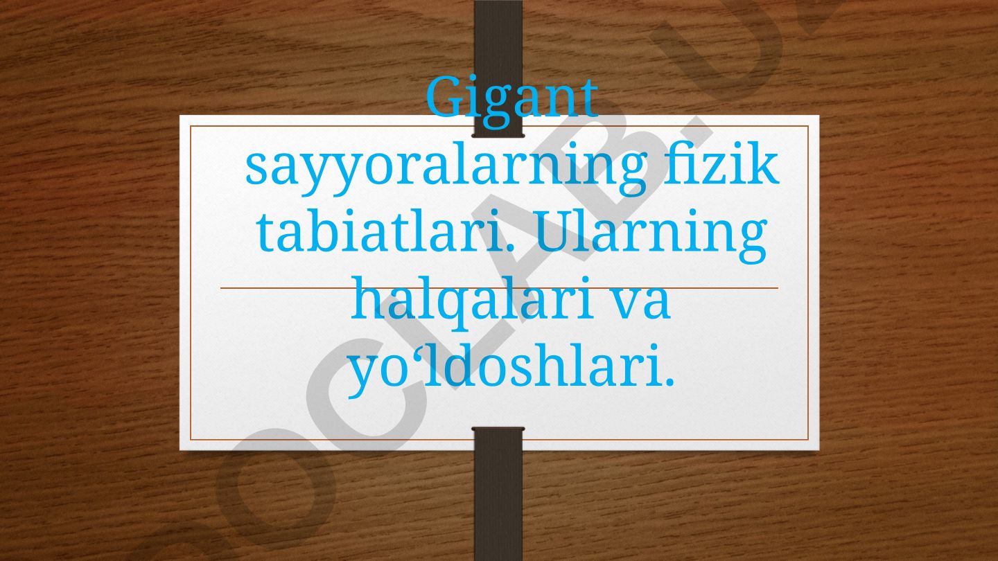 Gigant sayyoralarning fizik tabiatlari va Yupiterning xususiyatlari