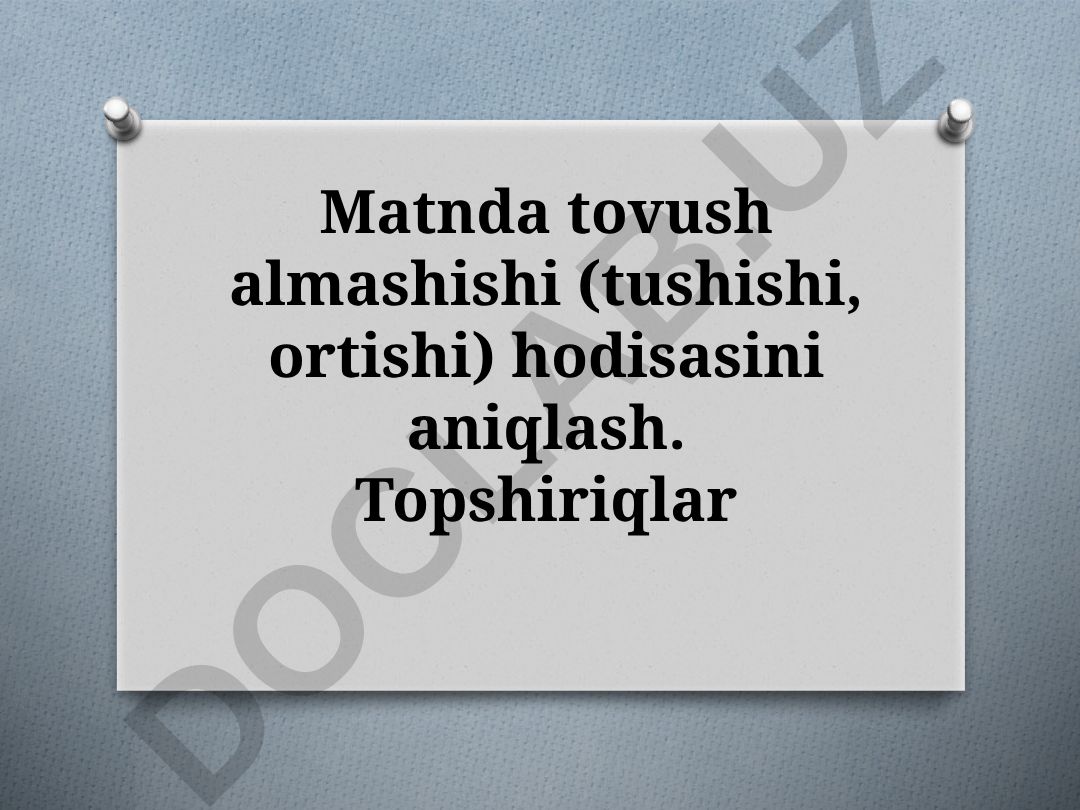Tovush almashishi, ortishi va tushishi hodisalarini o'rganish